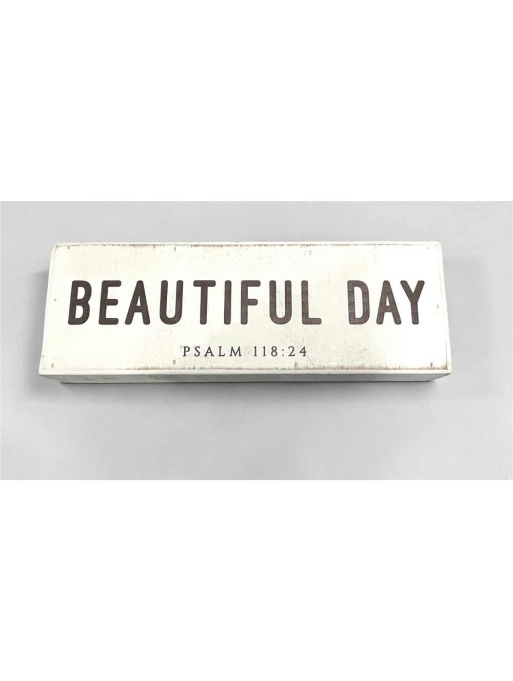 Beautiful Day Psalm 118:24 Wood Sign Rustic Farmhouse Christian Shelf Decor